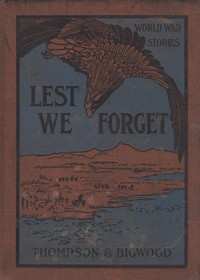 Lest We Forget: World War Stories by John G. (John Gilbert) Thompson