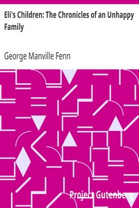 Eli's Children: The Chronicles of an Unhappy Family by George Manville Fenn