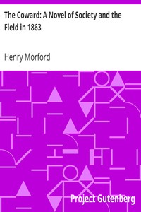 The Coward: A Novel of Society and the Field in 1863 by Henry Morford