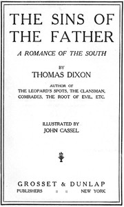 The Sins of the Father: A Romance of the South by Thomas Dixon