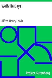 Wolfville Days by Alfred Henry Lewis