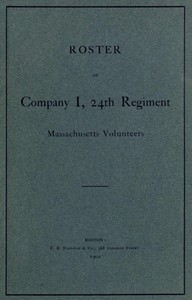 Roster of Company I, 24th Regiment, Massachusetts Volunteers by Charles Bean Amory