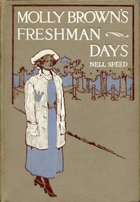 Molly Brown's Freshman Days by Nell Speed