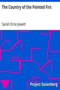 The Country of the Pointed Firs by Sarah Orne Jewett