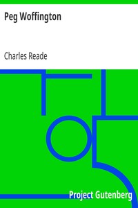 Peg Woffington by Charles Reade