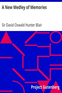 A New Medley of Memories by David Oswald Hunter Blair
