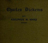 Dickens by Adolphus William Ward