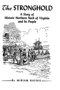 The Stronghold: A Story of Historic Northern Neck of Virginia and Its People by Miriam Haynie