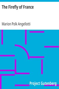 The Firefly of France by Marion Polk Angellotti