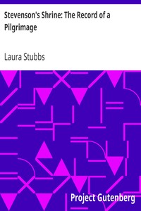 Stevenson's Shrine: The Record of a Pilgrimage by Laura Stubbs