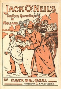 The Further Adventures of O'Neill in Holland by J. Irwin (John Irwin) Brown