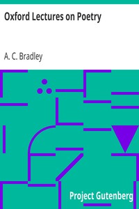 Oxford Lectures on Poetry by A. C. (Andrew Cecil) Bradley