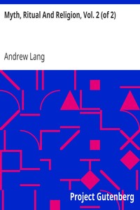 Myth, Ritual And Religion, Vol. 2 (of 2) by Andrew Lang