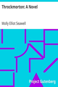 Throckmorton: A Novel by Molly Elliot Seawell