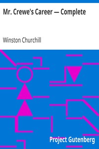 Mr. Crewe's Career — Complete by Winston Churchill