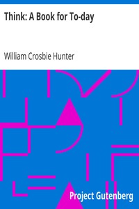 Think: A Book for To-day by William Crosbie Hunter