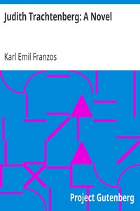 Judith Trachtenberg: A Novel by Karl Emil Franzos