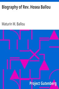 Biography of Rev. Hosea Ballou by Maturin M. (Maturin Murray) Ballou