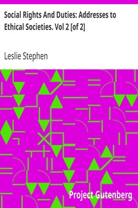 Social Rights And Duties: Addresses to Ethical Societies. Vol 2 [of 2] by Leslie Stephen