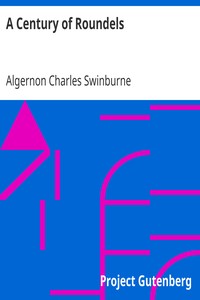 A Century of Roundels by Algernon Charles Swinburne