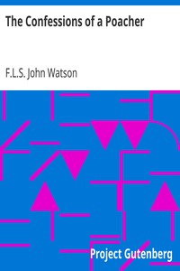 The Confessions of a Poacher by John Watson