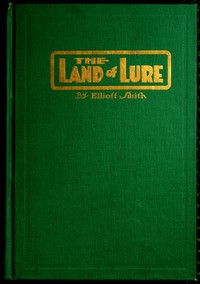 The Land of Lure: A Story of the Columbia River Basin by Elliott Smith
