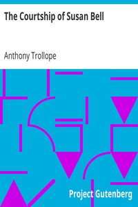 The Courtship of Susan Bell by Anthony Trollope