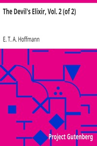 The Devil's Elixir, Vol. 2 (of 2) by E. T. A. (Ernst Theodor Amadeus) Hoffmann