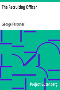 The Recruiting Officer by George Farquhar
