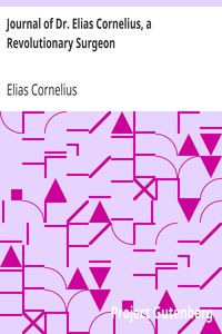 Journal of Dr. Elias Cornelius, a Revolutionary Surgeon by Elias Cornelius