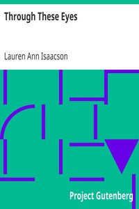 Through These Eyes
The courageous struggle to find meaning in a life stressed with cancer by Lauren Ann Isaacson