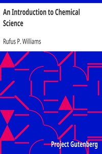 An Introduction to Chemical Science by Rufus P. (Rufus Phillips) Williams