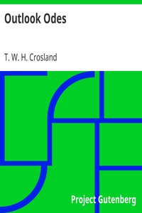 Outlook Odes by T. W. H. (Thomas William Hodgson) Crosland
