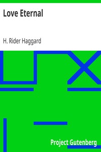 Love Eternal by H. Rider (Henry Rider) Haggard