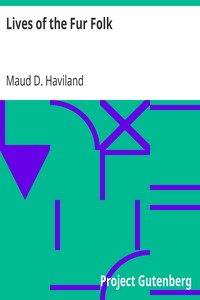 Lives of the Fur Folk by Maud D. (Maud Doria) Haviland