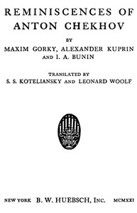 Reminiscences of Anton Chekhov by Maksim Gorky