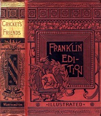 The Cricket's Friends: Tales Told by the Cricket, Teapot, and Saucepan by Virginia W. (Virginia Wales) Johnson