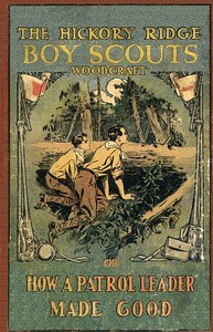 Woodcraft; Or, How a Patrol Leader Made Good by Alan Douglas