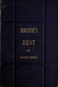 Norston's Rest by Ann S. (Ann Sophia) Stephens