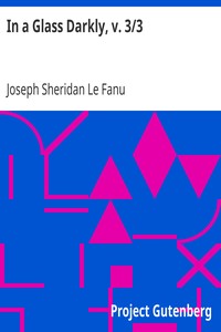 In a Glass Darkly, v. 3/3 by Joseph Sheridan Le Fanu