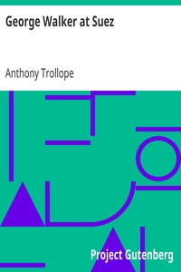 George Walker at Suez by Anthony Trollope