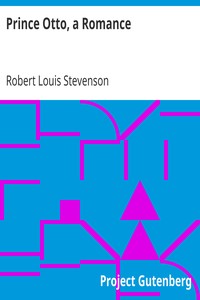 Prince Otto, a Romance by Robert Louis Stevenson