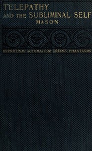 Telepathy and the Subliminal Self by R. Osgood (Rufus Osgood) Mason