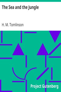 The Sea and the Jungle by H. M. (Henry Major) Tomlinson