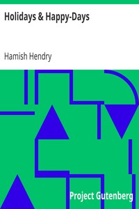 Holidays & Happy-Days by Hamish Hendry