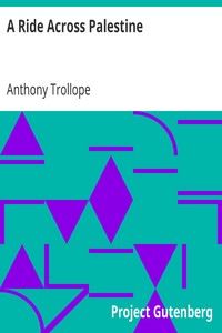 A Ride Across Palestine by Anthony Trollope
