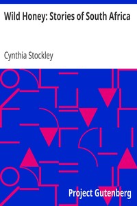Wild Honey: Stories of South Africa by Cynthia Stockley
