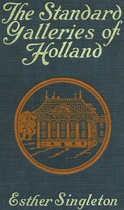 The Standard Galleries - Holland by Esther Singleton