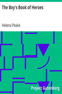 The Boy's Book of Heroes by Helena Peake