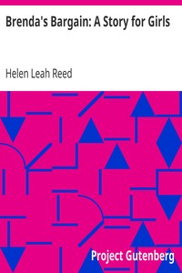 Brenda's Bargain: A Story for Girls by Helen Leah Reed